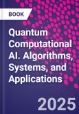 Quantum Computational AI. Algorithms, Systems, and Applications- Product Image
