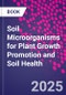 Soil Microorganisms for Plant Growth Promotion and Soil Health - Product Thumbnail Image