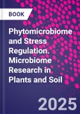 Phytomicrobiome and Stress Regulation. Microbiome Research in Plants and Soil- Product Image