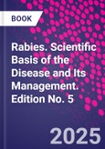 Rabies. Scientific Basis of the Disease and Its Management. Edition No. 5- Product Image