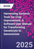 Harnessing Genomic Tools for Crop Improvement. A Software User Manual for Transforming Geneticists to Genomicists- Product Image
