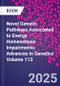 Novel Genetic Pathways Associated to Energy Homeostasis Impairments. Advances in Genetics Volume 113 - Product Thumbnail Image
