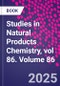 Studies in Natural Products Chemistry, vol 86. Volume 86 - Product Thumbnail Image