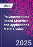Polyoxometalate-Based Materials and Applications. Metal Oxides- Product Image