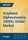 Octylated Diphenylamine (ODPA) Global Market Insights 2025, Analysis and Forecast to 2030, by Manufacturers, Regions, Technology, Application- Product Image