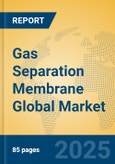Gas Separation Membrane Global Market Insights 2025, Analysis and Forecast to 2030, by Manufacturers, Regions, Technology, Application, Product Type- Product Image