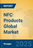 NFC Products Global Market Insights 2025, Analysis and Forecast to 2030, by Manufacturers, Regions, Technology, Application, Product Type- Product Image