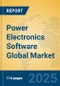 Power Electronics Software Global Market Insights 2025, Analysis and Forecast to 2030, by Market Participants, Regions, Technology, Product Type - Product Image