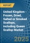 United Kingdom - Frozen, Dried, Salted or Smoked Scallops, including Queen Scallop - Market Analysis, Forecast, Size, Trends and Insights - Product Thumbnail Image
