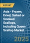 Asia - Frozen, Dried, Salted or Smoked Scallops, including Queen Scallop - Market Analysis, Forecast, Size, Trends and Insights - Product Thumbnail Image