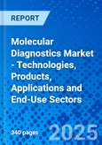 Molecular Diagnostics Market - Technologies, Products, Applications and End-Use Sectors- Product Image