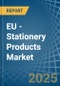 EU - Stationery Products - Market Analysis, Forecast, Size, Trends and Insights - Product Thumbnail Image