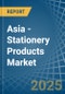 Asia - Stationery Products - Market Analysis, Forecast, Size, Trends and Insights - Product Thumbnail Image