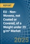 EU - Non-Wovens, not Coated or Covered, of a Weight under 25 g/m² - Market analysis, Forecast, Size, Trends and Insights - Product Thumbnail Image