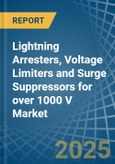 Lightning Arresters, Voltage Limiters and Surge Suppressors for over 1000 V - Market Analysis, forecast, Size, Trends and Insights- Product Image