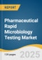 Pharmaceutical Rapid Microbiology Testing Market Size, Share & Trends Analysis Report By Product (Reagents & Kits), By Technique (Growth-based Testing, Nucleic Acid-based Testing), By Application (Raw Material Testing), By Region, And Segment Forecasts, 2025 - 2030 - Product Image