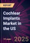 Cochlear Implants Market in the US 2025-2029 - Product Thumbnail Image