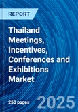 Thailand Meetings, Incentives, Conferences and Exhibitions Market 2025 - 2033- Product Image