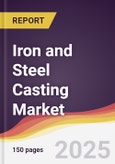 Iron and Steel Casting Market Report: Trends, Forecast and Competitive Analysis to 2031- Product Image