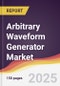 Arbitrary Waveform Generator Market Report: Trends, Forecast and Competitive Analysis to 2031 - Product Image