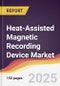 Heat-Assisted Magnetic Recording (HAMR) Device Market Report: Trends, Forecast and Competitive Analysis to 2031 - Product Thumbnail Image