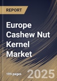 Europe Cashew Nut Kernel Market Size, Share & Trends Analysis Report by Type (Conventional, Organic), Product, Distribution, and Country with Growth Forecasts, 2024-2031- Product Image