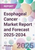 Esophageal Cancer Market Report and Forecast 2025-2034- Product Image