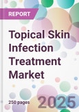 Topical Skin Infection Treatment Market- Product Image