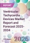 Ventricular Tachycardia Devices Market Report and Forecast 2025-2034 - Product Thumbnail Image