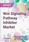 Wnt Signaling Pathway Inhibitor Market - Product Thumbnail Image