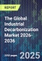 The Global Industrial Decarbonization Market 2026-2036 - Product Thumbnail Image