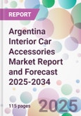 Argentina Interior Car Accessories Market Report and Forecast 2025-2034- Product Image