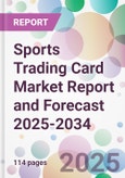 Sports Trading Card Market Report and Forecast 2025-2034- Product Image