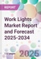 Work Lights Market Report and Forecast 2025-2034 - Product Image