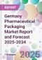 Germany Pharmaceutical Packaging Market Report and Forecast 2025-2034 - Product Thumbnail Image