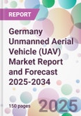 Germany Unmanned Aerial Vehicle (UAV) Market Report and Forecast 2025-2034- Product Image