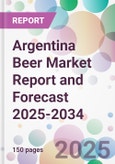 Argentina Beer Market Report and Forecast 2025-2034- Product Image