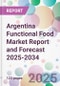 Argentina Functional Food Market Report and Forecast 2025-2034 - Product Thumbnail Image
