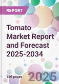 Tomato Market Report and Forecast 2025-2034- Product Image