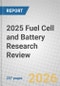 2025 Fuel Cell and Battery Research Review - Product Thumbnail Image