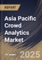 Asia Pacific Crowd Analytics Market Size, Share & Trends Analysis Report By Deployment Mode (Cloud, and On-premise), By Component, By Application, By Organization Size, By Vertical, By Country and Growth Forecast, 2024 - 2031 - Product Thumbnail Image