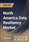 North America Data Resiliency Market Size, Share & Trends Analysis Report By Organization Size (Large Enterprises, and Small & Medium Enterprises), By End-use , By Deployment (Cloud, and On-Premises), By Type, By Country and Growth Forecast, 2024 - 2031 - Product Image