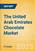 The United Arab Emirates (UAE) Chocolate (Confectionery) Market Size, Growth and Forecast Analytics, 2023-2028- Product Image