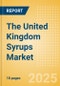 The United Kingdom (UK) Syrups (Syrups and Spreads) Market Size, Growth and Forecast Analytics, 2023-2028 - Product Image