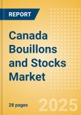 Canada Bouillons and Stocks (Seasonings, Dressings and Sauces) Market Size, Growth and Forecast Analytics, 2023-2028- Product Image