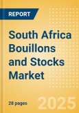 South Africa Bouillons and Stocks (Seasonings, Dressings and Sauces) Market Size, Growth and Forecast Analytics, 2023-2028- Product Image