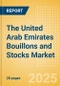 The United Arab Emirates (UAE) Bouillons and Stocks (Seasonings, Dressings and Sauces) Market Size, Growth and Forecast Analytics, 2023-2028 - Product Thumbnail Image