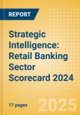 Strategic Intelligence: Retail Banking Sector Scorecard 2024- Product Image