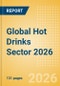 Opportunities in the Global Hot Drinks Sector 2026 - Product Image