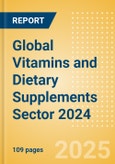 Opportunities in the Global Vitamins and Dietary Supplements Sector 2024- Product Image